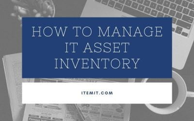How to Manage IT Asset Inventory