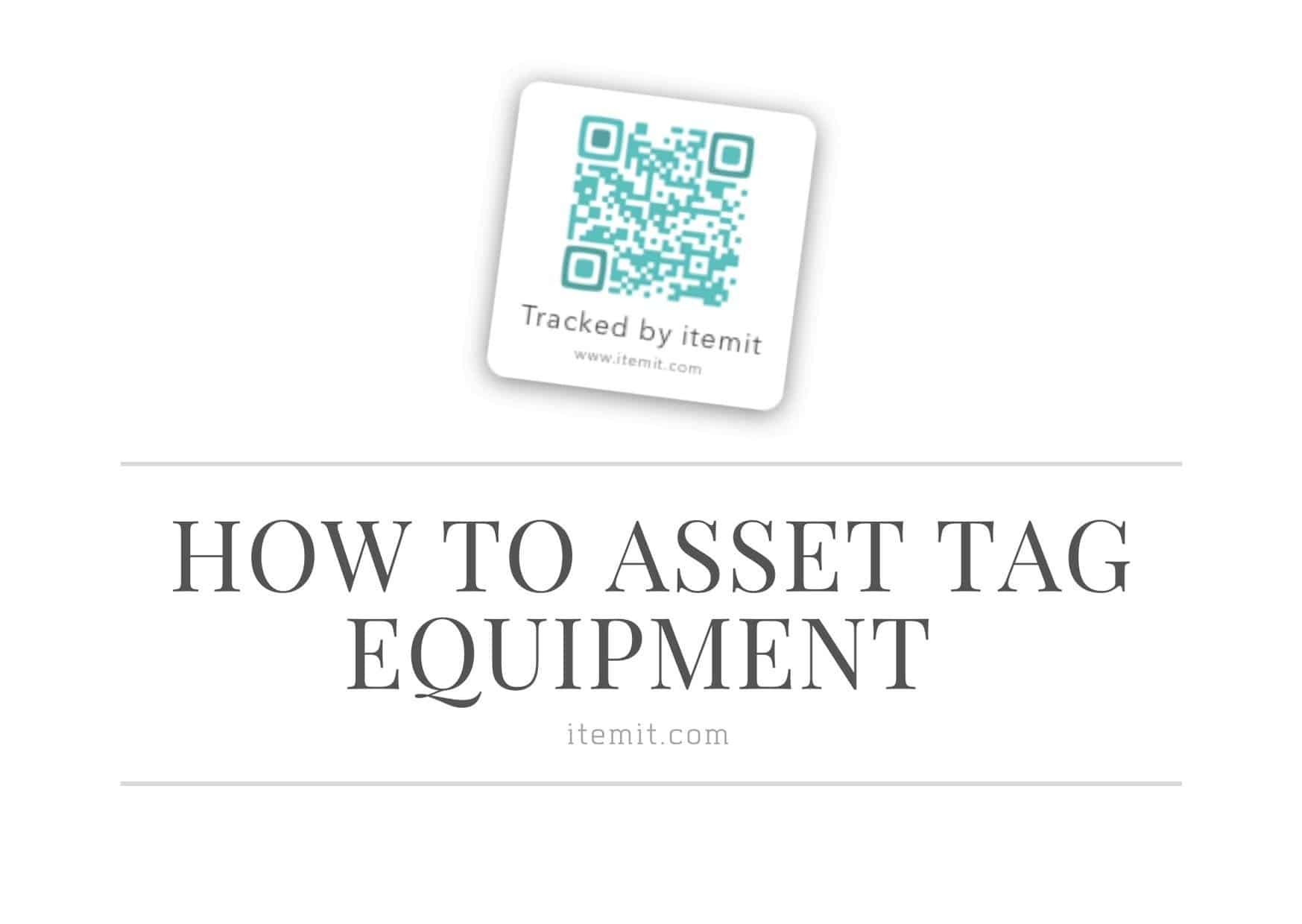 how to asset tag equipment and equipment tracking