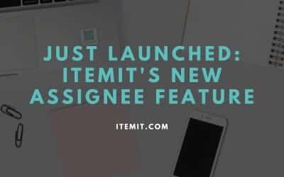 Just Launched: itemit’s New Assignee Feature