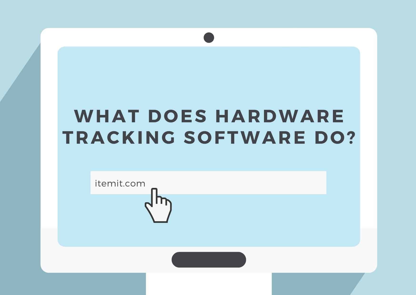 what does hardware tracking software do?