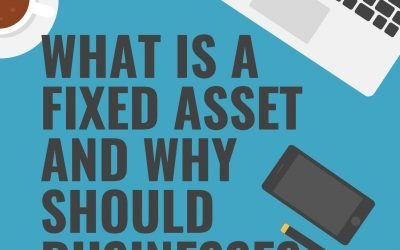 What is a Fixed Asset and Why do Businesses Need to Track Them?