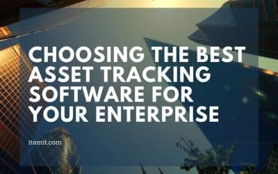 Choosing the Best Asset Tracking Software for your Enterprise
