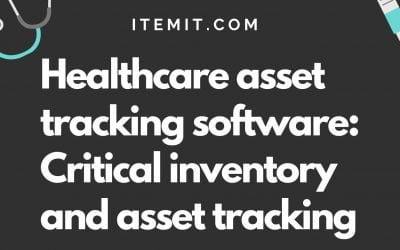 Healthcare asset tracking software: Critical inventory and asset tracking