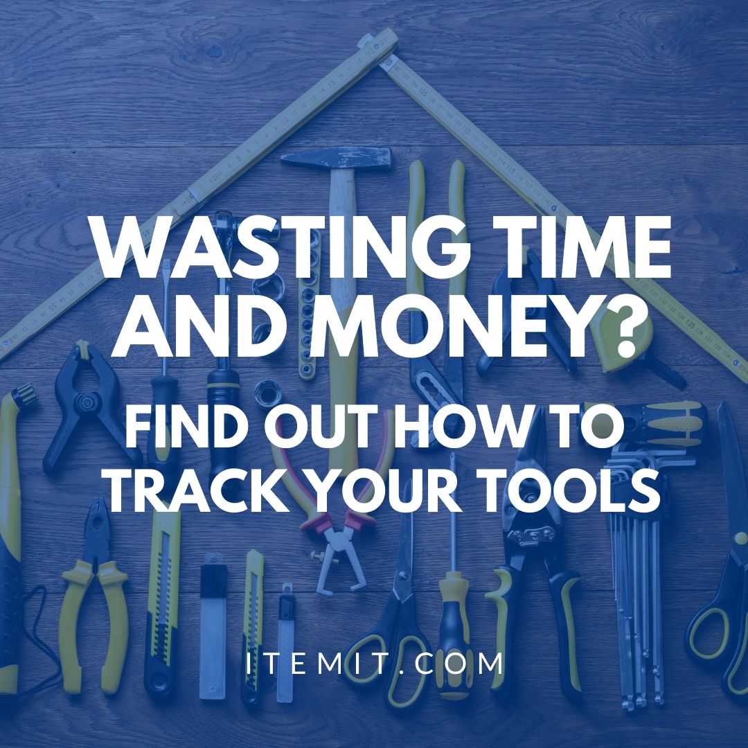 how to track your tools to save time and money