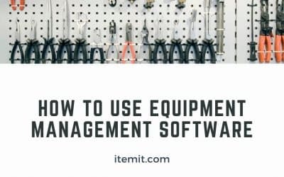 How To Use Equipment Management Software