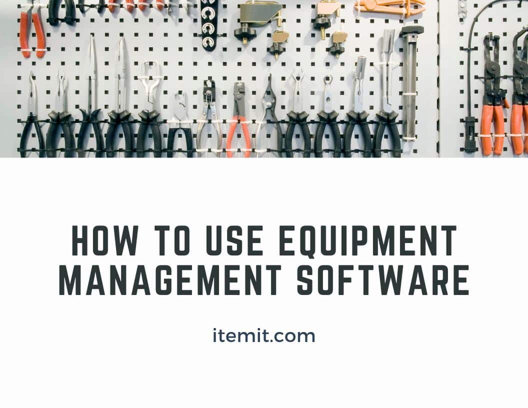 How to use equipment management software