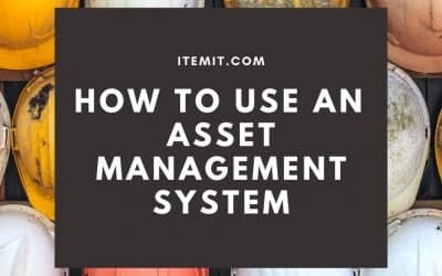 How To Use An Asset Management System