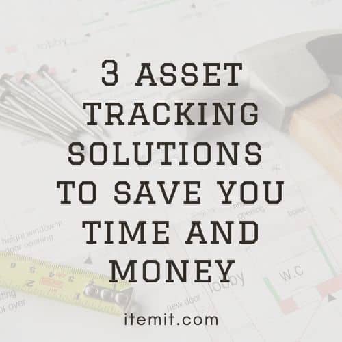 3 asset tracking solutions to save you time and money