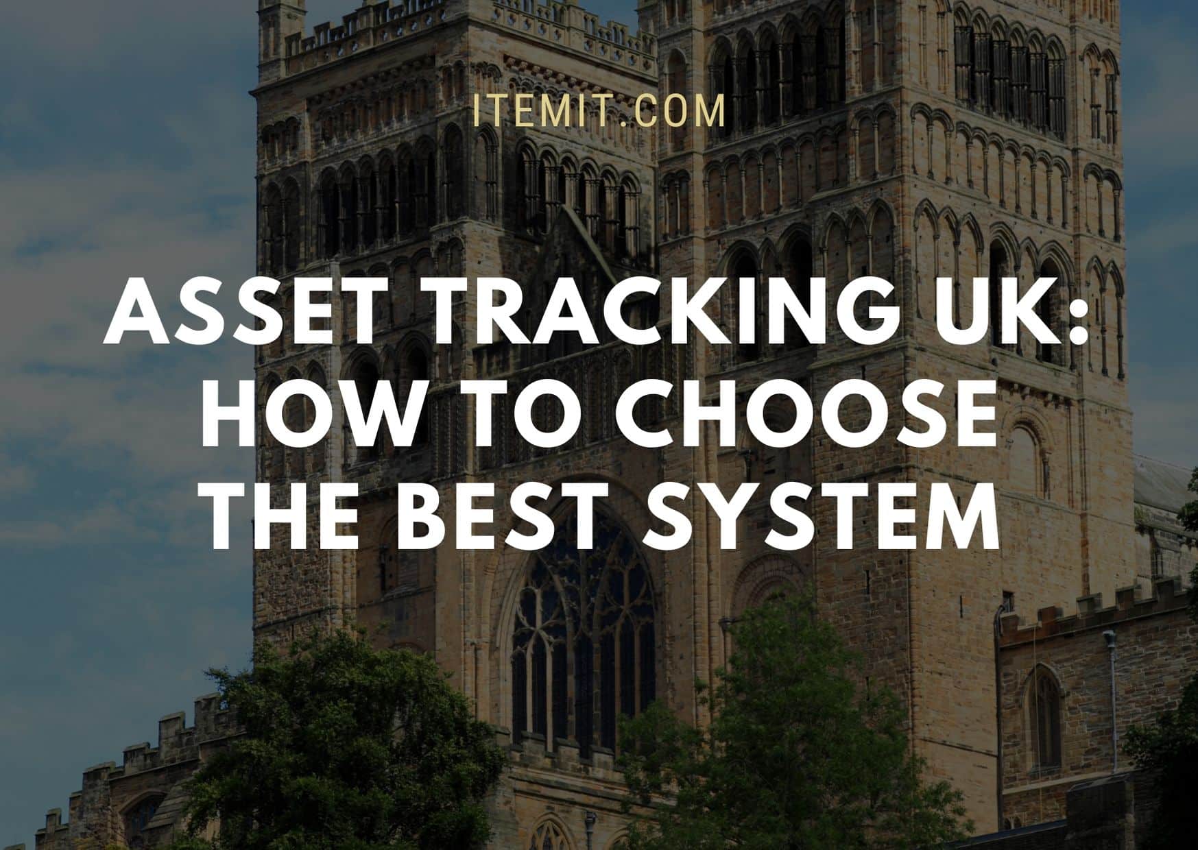 Asset Tracking UK How to Choose the Best System