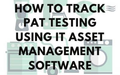 How to Track PAT Testing Using IT Asset Management Software