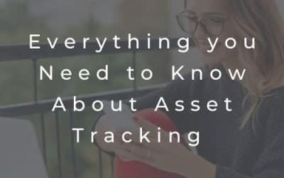 Everything you Need to Know About Asset Tracking Software
