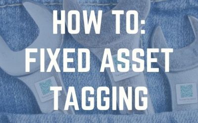 How To: Fixed Asset Tagging