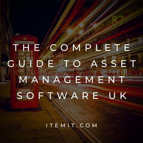 The Complete Guide to Asset Management Software UK
