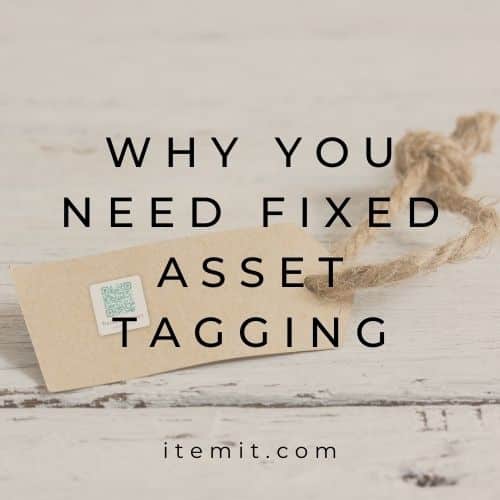 Why You Need Fixed Asset Tagging