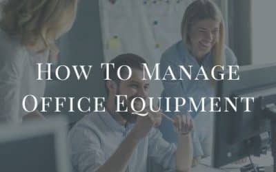 How To Manage Office Equipment