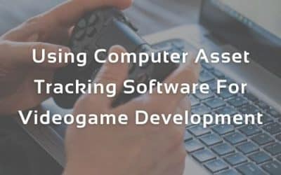 Using Computer Asset Tracking Software For Videogame Development