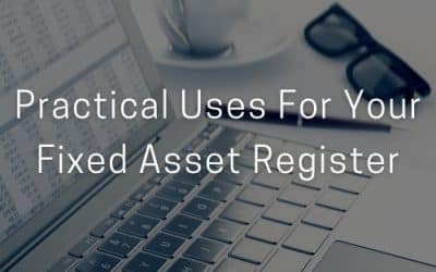 Practical Uses For Your Fixed Asset Register