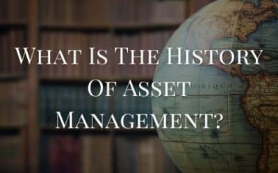 What Is The History Of Asset Management?
