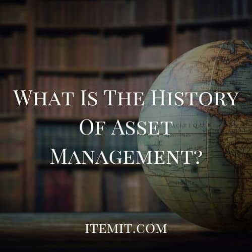 What Is The History Of Asset Management?