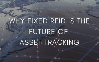 Why Fixed RFID Is The Future Of Asset Tracking